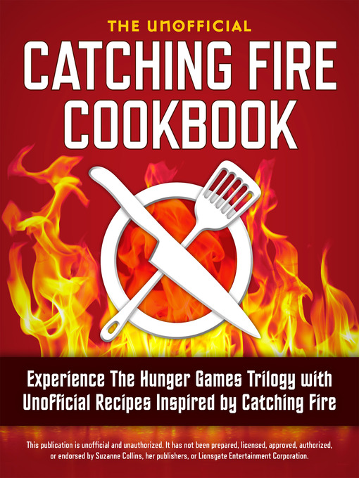 Title details for Catching Fire Cookbook by Rockridge Press - Available